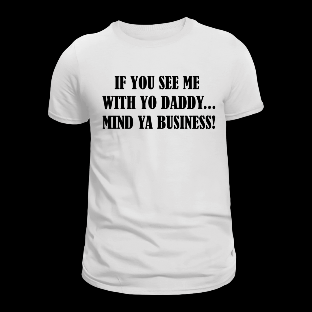 Mind Ya Business T-shirt